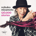 Nobuko Miyamoto: 120,000 Stories  ( CD )