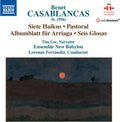 Casablancas / Lee / Ensemble New Babylon: Siete Haikus / Pastoral / Albumblatt Fur Arriaga  ( CD )