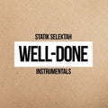 Statik Selektah: Well Done Instrumentals - Vinyl