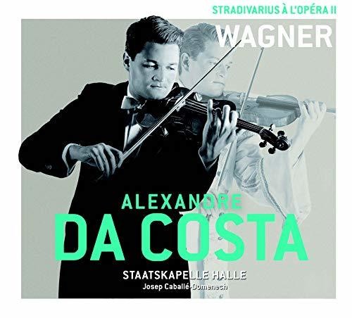 Alexandre da Costa: Stradivarius a L'opera II: Wagner  ( CD )