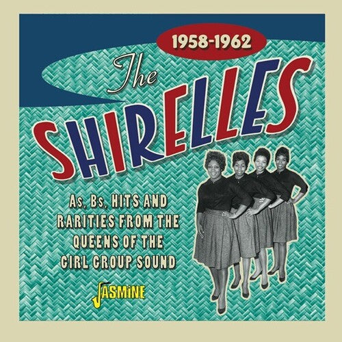 The Shirelles: As, Bs, Hits And Rarities From The Queens Of The Girl Group Sound 1958-1962  ( CD )
