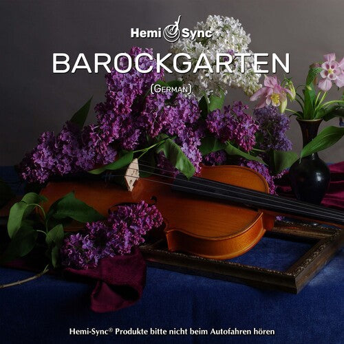 Arcangelos Chamber Ensemble & Hemi-Sync: Barockgarten (german Baroque Garden)  ( CD )