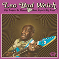 Leo Bud Welch: Angels In Heaven Done Signed My Name - Vinyl