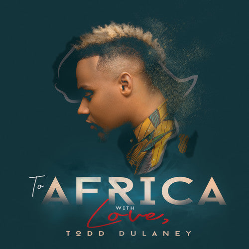 Todd Dulaney: To Africa With Love  ( CD )