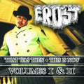The Frost: That Was Then - This Is Now, Vol. 1 & 2  ( CD )