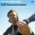 For the Good Times: Songs of Kris Kristofferson: For The Good Times: Songs Of Kris Kristofferson / Various  ( CD )
