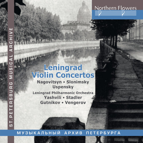 Leningrad Philharmonic Orchestra / Marina Yashvili: Leningrad Violin Concertos Nagovitsyn / Slonimsky: Uspensky  ( CD )