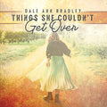 Dale Ann Bradley: Things She Couldn't Get Over  ( CD )
