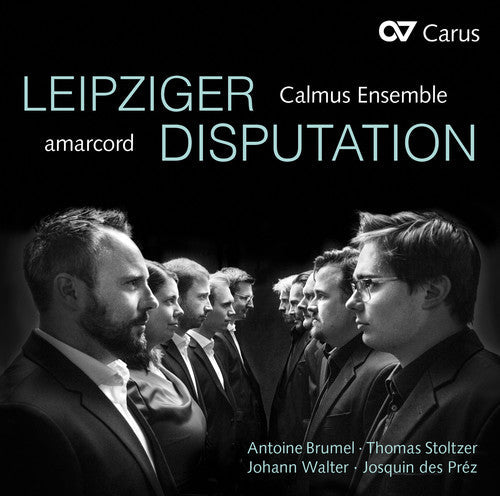 Brumel / Amarcord / Calmus Ensemble: Leipziger Disputation  ( CD )