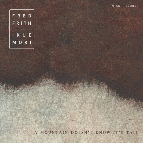 Frith / Frith / Mori: Mountain Doesn't Know  ( CD )