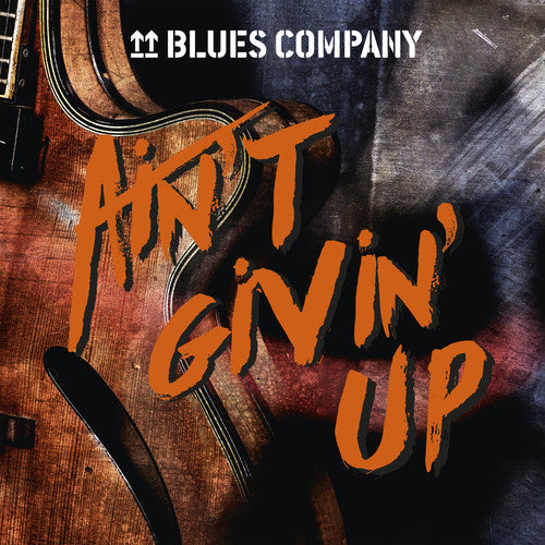 Blues Company: Ain't Givin' Up  ( CD )