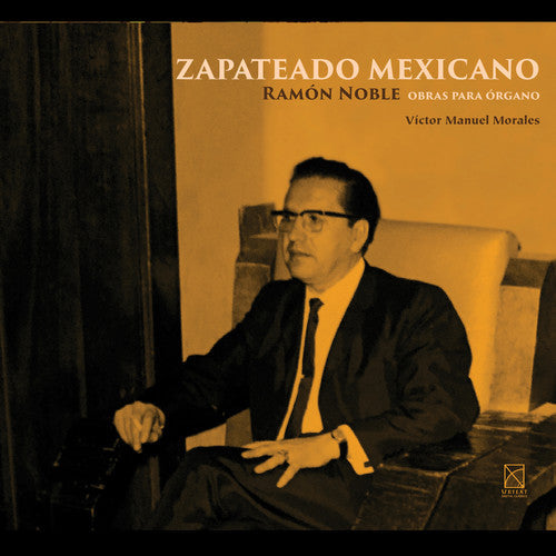 Noble / Morales: Zapateado Mexicano  ( CD )