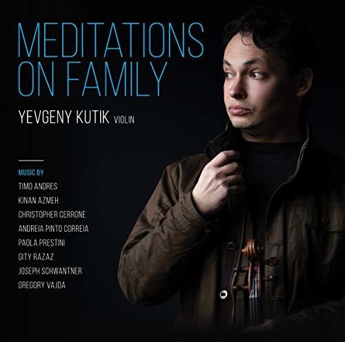 Yevgeny Kutik: Meditations on Family  ( CD )