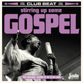 Stirring Up Some Gospel: Original Sound of UK Club: Stirring Up Some Gospel: Original Sound Of UK Club Land / Various  ( CD )