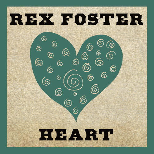 Rex Foster: Heart  ( CD )