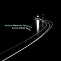 Joshua Redman: Come What May - VINYL