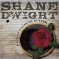 Shane Dwight: No One Loves Me Better  ( CD )