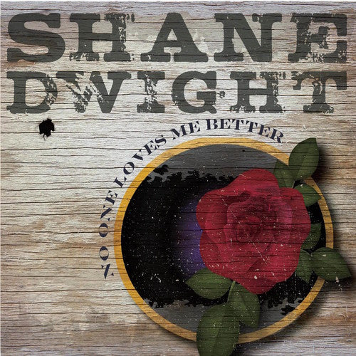 Shane Dwight: No One Loves Me Better  ( CD )