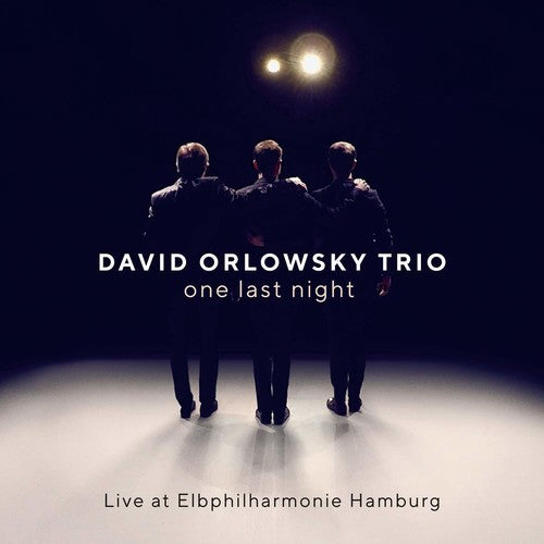 David Orlowsky Trio: One Last Night: Live At Elbphilharmonie  ( CD )
