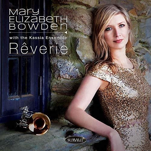 Bowden, Mary Elizabeth & Kassia Ensemble: Reverie  ( CD )
