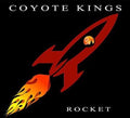 Coyote Kings: Rocket  ( CD )