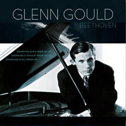 Beethoven / Gould, Glenn: Beethoven: Piano Sonatas 30 31 & 32 - Vinyl