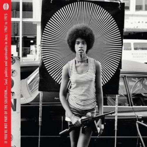 If You're Not Part of the Solution: Soul Politics: If You're Not Part Of The Solution: Soul Politics & Spirituality In Jazz 1967-1975 / Various - VINYL