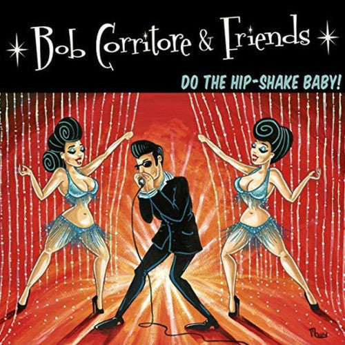 Bob Corritore: Bob Corritore & Friends: Do The Hip-shake Baby  ( CD )