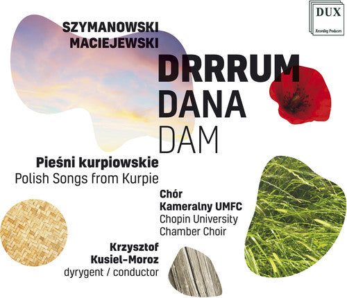 Maciejewski / Chopin University Chamber Choir: Drrrum Dana Dam  ( CD )
