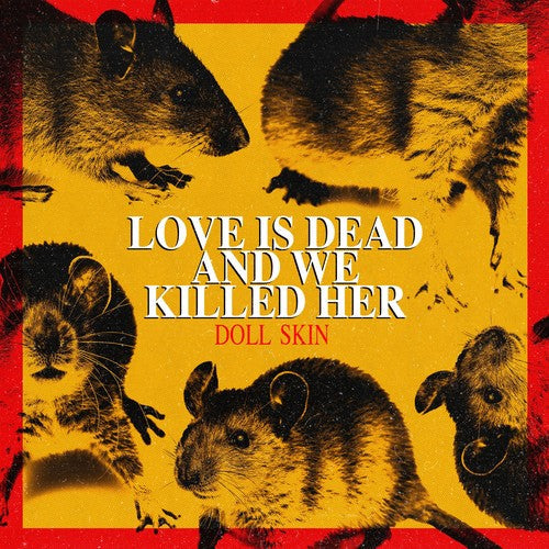 Doll Skin: Love Is Dead And We Killed Her - VINYL