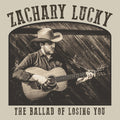 Zachary Lucky: The Ballad Of Losing You  ( CD )