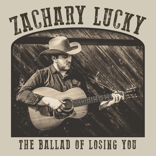 Zachary Lucky: The Ballad Of Losing You  ( CD )