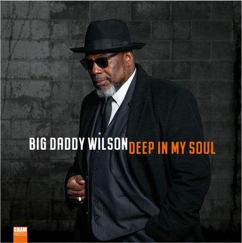 Big Daddy Wilson: Deep In My Soul - Vinyl