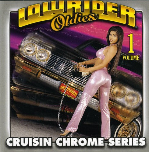 Various Artists: Lowrider Oldies Chrome, Vol. 1 - CD