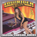 Various Artists: Lowrider Oldies Chrome, Vol. 5 - CD