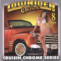 Various Artists: Lowrider Oldies Chrome, Vol. 8 - CD