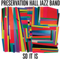 Preservation Hall Jazz Band: So It Is - VINYL