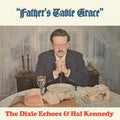 Dixie Echoes / Kennedy, Hal: Father's Table Grace  ( CD )