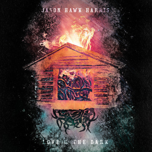 Jason Hawk Harris: Love & The Dark - Vinyl