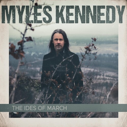 Myles Kennedy: The Ides Of March - CD
