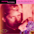 Peter Cetera: Love, Glory, Honor & Heart: Complete Full Moon & Warner Bros. Recordings 1981-1992 - CD