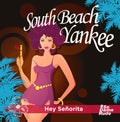 South Beach Yankee: Hey Senorita - CD