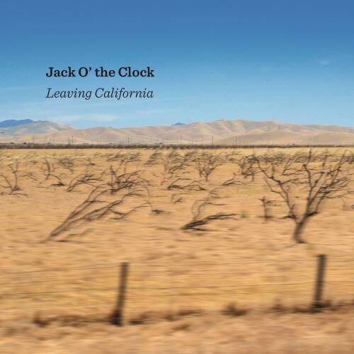 Jack O' the Clock: Leaving California  ( CD )