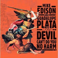 Edison, Mike / Guadalupe Plata: The Devil Can't Do You No Harm  ( CD )