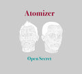 Atomizer: Open Secret  ( CD )