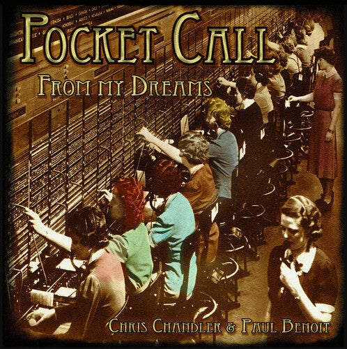 Chandler, Chris / Benoit, Paul: Pocket Call From My Dreams  ( CD )