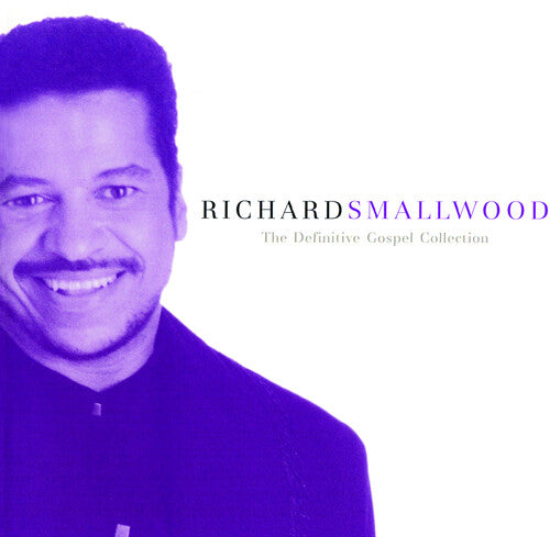 Richard Smallwood: The Definitive Gospel Collection  ( CD )