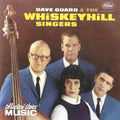 Guard, Dave & Whiskeyhill Singers: Dave Guard & Whiskeyhill Singers  ( CD )