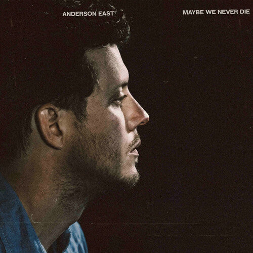 Anderson East: Maybe We Never Die  ( CD )