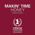 Makin Time: Honey / Take What You Can Get - 7-INCH SINGLE
